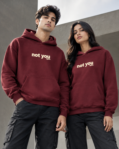 NOT YOU Unisex Graphic Printed Maroon Hoodie