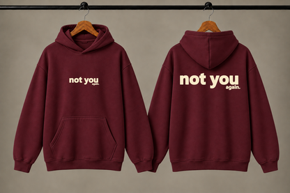 NOT YOU Unisex Graphic Printed Maroon Hoodie